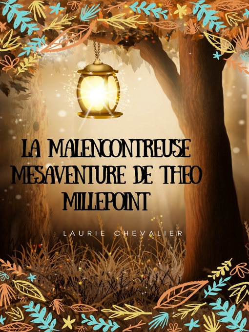Title details for La malencontreuse mésaventure de Théo Millepoint by Laurie Chevalier - Available